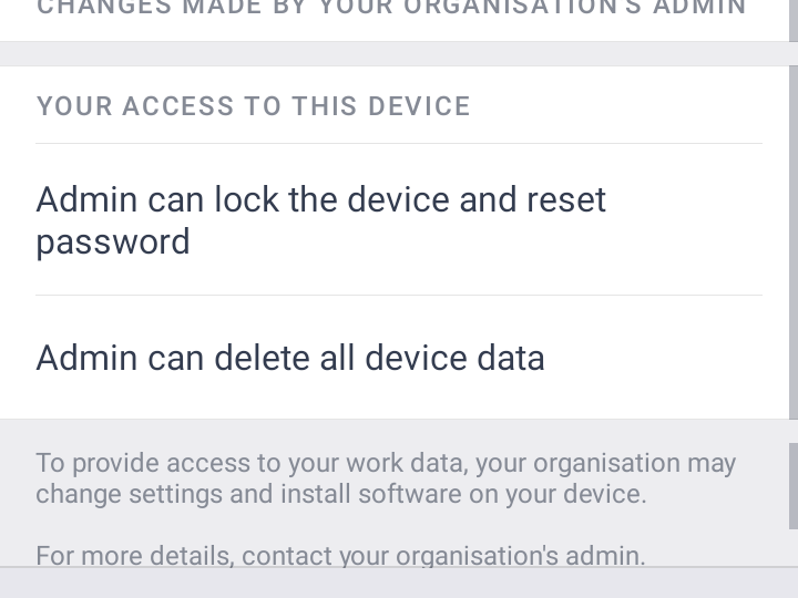 Managed device info, with stuff like "Admin can lock the device and reset password" as well as "Admin can delete all device data"
